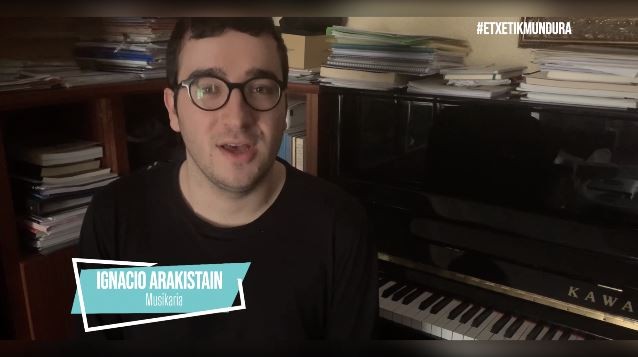 Ignacio Arakistainen piano doinuak eta hainbat musikariren kolaborazioak, gaur #EtxetikMundura egitasmoan