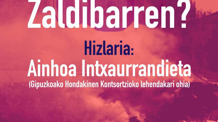 Hitzaldia: 'Zer gertatzen ari da Zaldibarren?'