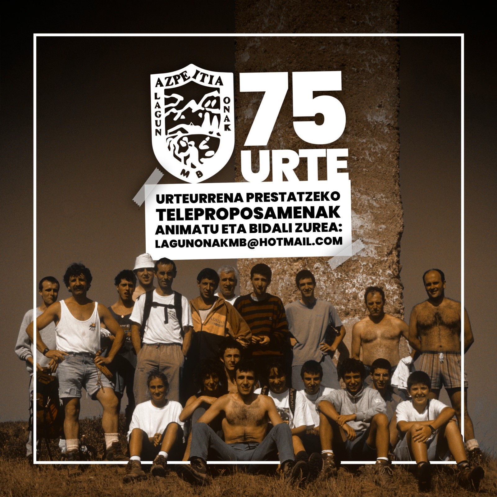 75. urteurrena prestatzeko proposamenak behar ditugu