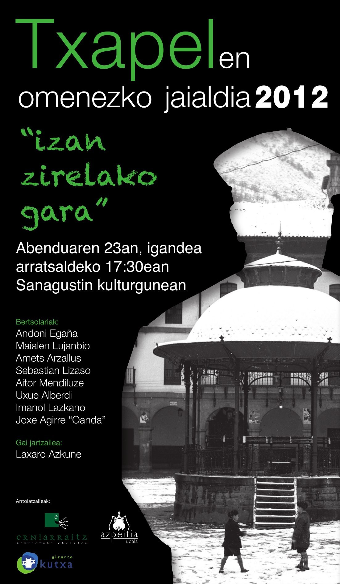 Izan zirelako gara\