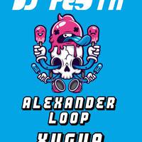 DJ Festa: Alexander Loop + Xugua