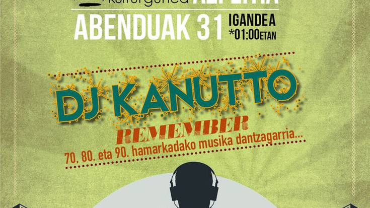 DJ Kanuttoren emanaldia izango da bihar goizaldean Sanagustin kulturgunean
