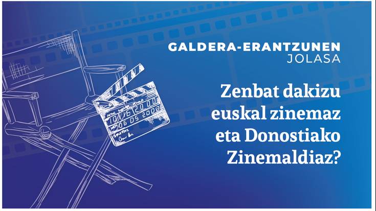 Zenbat dakizu euskal zinemaz eta Donostiako Zinemaldiaz?