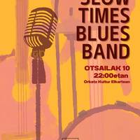 Kontzertua: Slow Times Blues Band