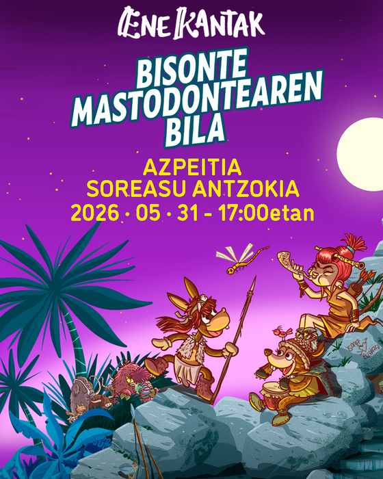 Ene Kantak: 'Bisonte mastodontearen bila'