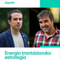 Hitzaldia: 'Energia trantsiziorako estrategia'