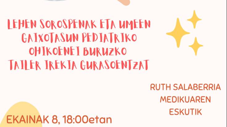 Lehen sorospenak eta umeen gaixotasun pediatrikoei buruzko tailerra