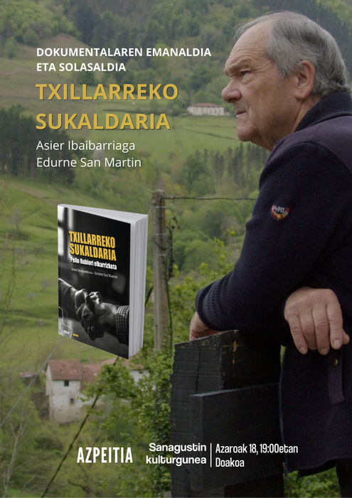 'Txillarreko sukaldaria', dokumentalaren emanaldia eta solasaldia