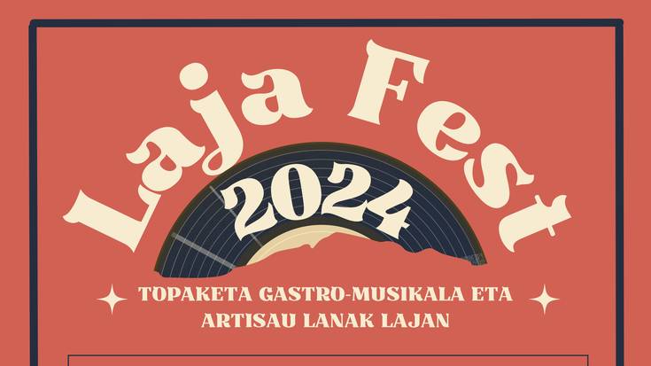 Laja Fest: topaketa gastro-musikala eta artisau lanak