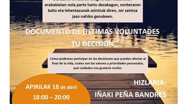 Hitzaldia: "Aurretiazko borondateak. Zure erabakia"