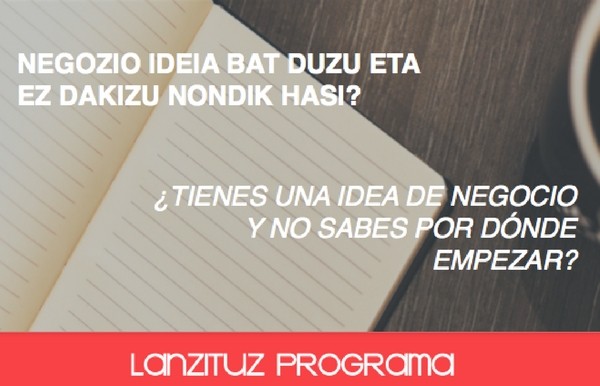 Ideiatik enpresara zure proiektua aztertzen laguntzeko tailerrean izena emateko epea zabalik
