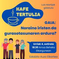 Kafe tertulia: 'Noraino iristen da gurasotasunaren ardura?'