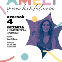 Ipuin kontaketa: Ameli ipuin kontalariaren saioa