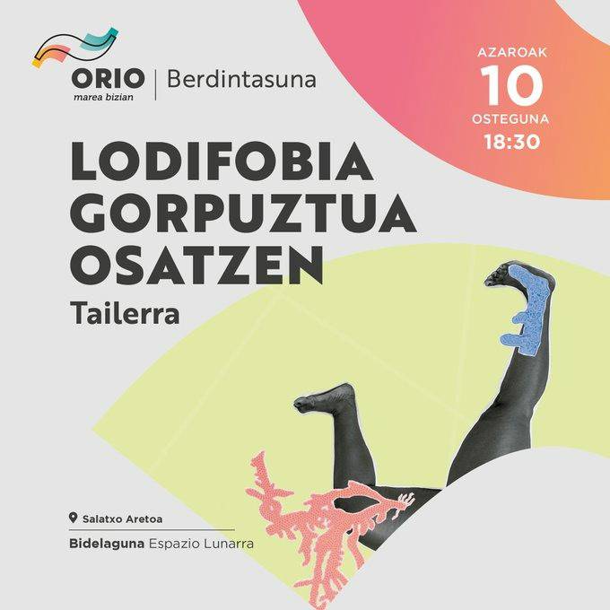 'Lodifobia gorpuztua osatzen' tailerra