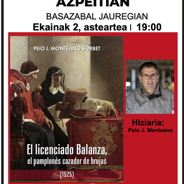Hitzaldia: 'El licenciado Balanza, el pamplonés cazador de brujas'