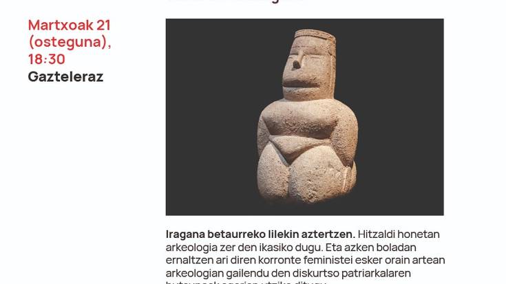 'Iragana betaurreko lilekin aztertzen' hitzaldia