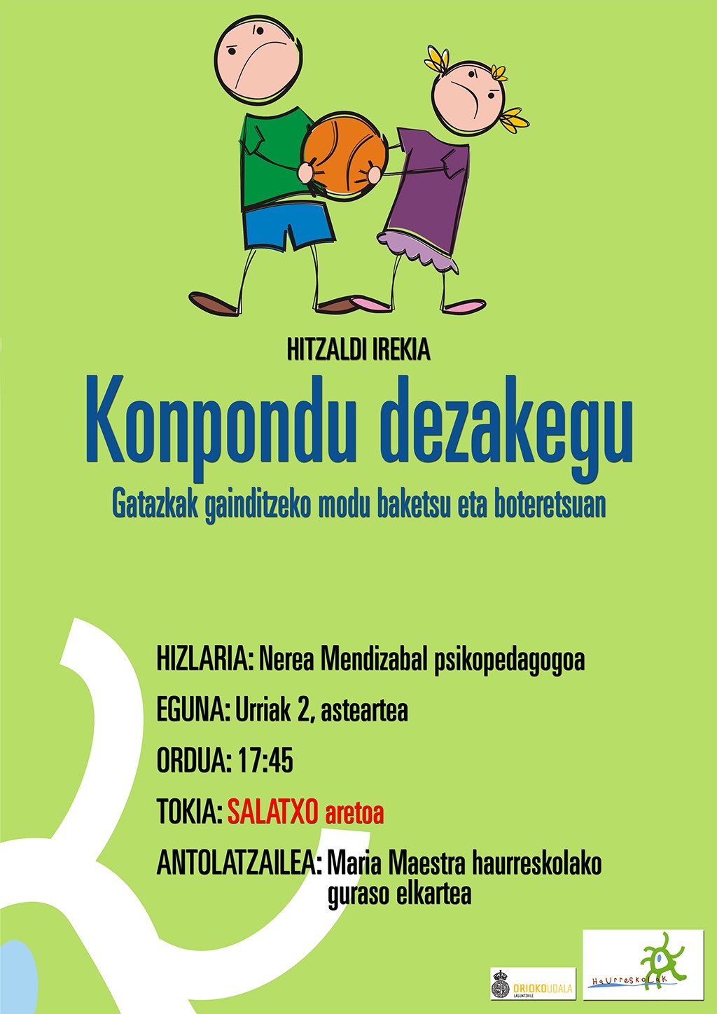 Hitzaldia Salatxo aretoan, Haurreskolak antolatuta