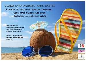 Astelehenera arte luzatu da udan lana bilatzeko ikastarorako izen-ematea