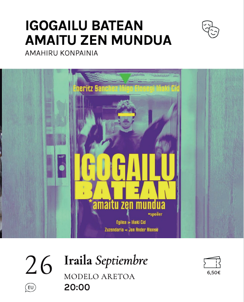 Antzerkia: 'Igogailu batean amaitu zen mundua' antzezlana