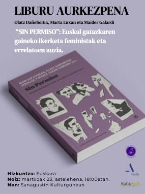 Liburu aurkezpena: 'Sin permiso: Euskal gatazkaren gaineko ikerketa feministak eta errelatoen auzia'