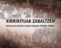 Zinema: 'Xirrikituak zabaltzen. Euskararen historia soziala Zumaian 1940tik 1980ra'