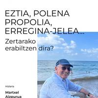 Hitzaldia: "Eztia, polena, propolia, erregina-jalea... zertarako erabiltzen dira?"