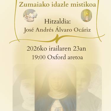 Hitzaldia: 'Sor Angeles Sorazu, Zumaiako idazle mistikoa'