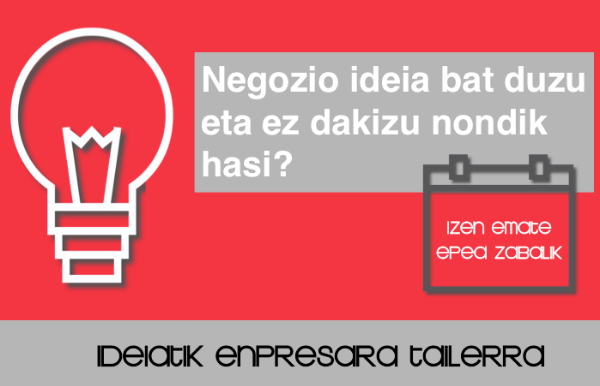 IDEIATIK ENPRESARA tailerraren 7. edizioan izena emateko epea zabalik da