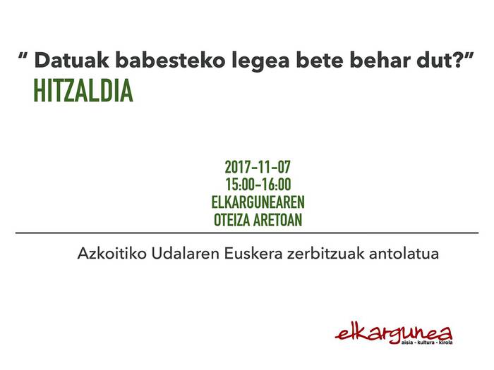 'Datuak babesteko legea bete behar dut?' hitzaldia