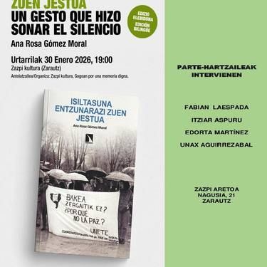 Aurkezpena: 'Isiltasuna entzunarazi zuen jestua' liburuaren aurkezpena eta solasaldia