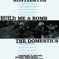 Kontzertuak: Build Me a Bomb eta The Domestics