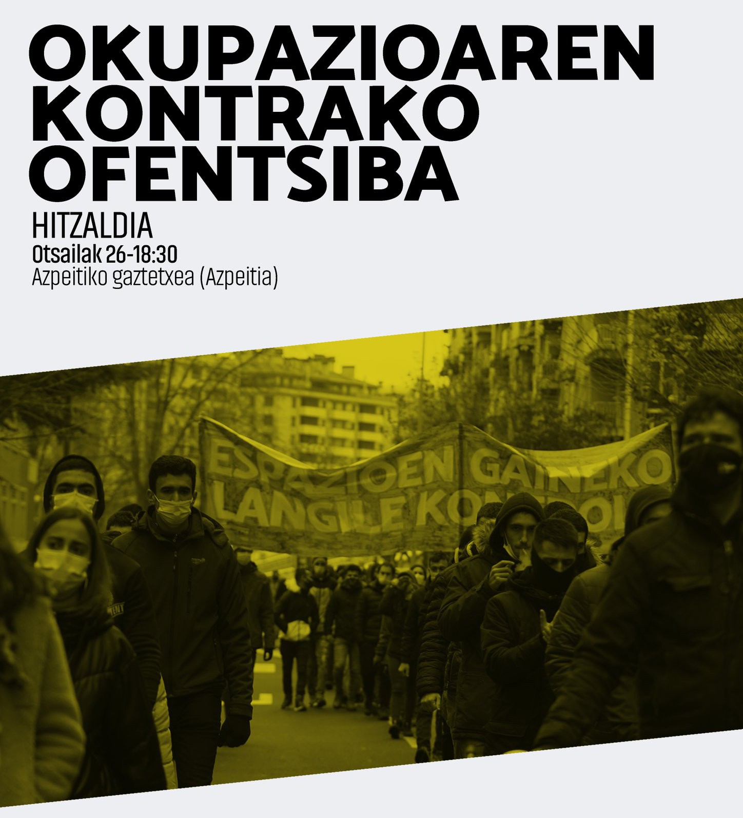 Okupazioaren kontrako ofentsibaren inguruko solasaldia eskainiko dute Errakiko kideek ostiralean Gaztetxean
