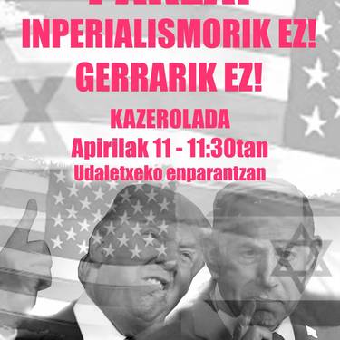 Kazerolada: 'Pakea! Inperialismorik ez! Gerrarik ez!