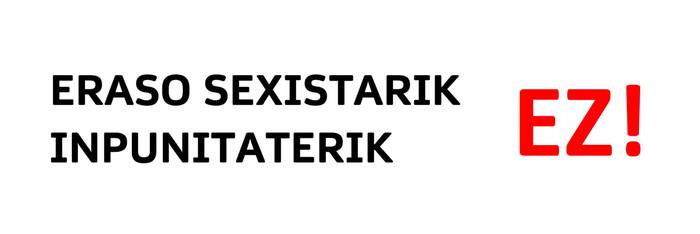 Gutuna: 'Salaketa eraso sexista baten harira'