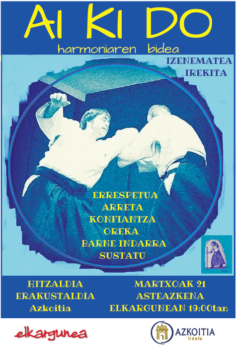 Aikidoaren inguruko hitzaldi-erakustaldia izango da asteazkenean, Azkoitian