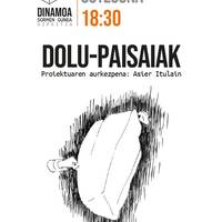 Aurkezpena: 'Dolu paisaiak', Asier Itulainen eskutik