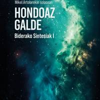 Solasaldia: 'Hondoaz galde. Biderako sintesiak' liburuaren aurkezpena, Jon Sarasua eta Mikel Artolarekin