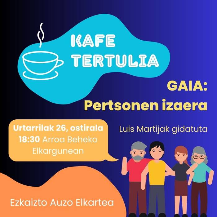'Pertsonen izaera' gaiaz kafe tertulia