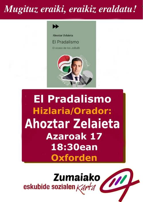 Aurkezpena: Ahoztar Zelaietaren 'El Pradalismo' liburuaren aurkezpena