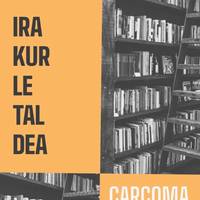 Itaiaren Irakurle Taldea: Layla Martinezen 'Carcoma'