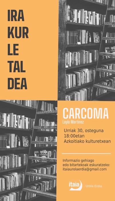Itaiaren Irakurle Taldea: Layla Martinezen 'Carcoma'