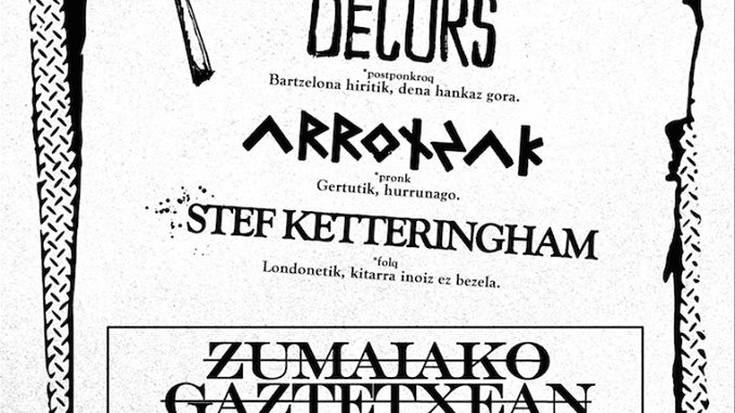 Decurs, Arrotzak eta Steff Ketteringhamen kontzertua, ostegunean, Gaztetxean