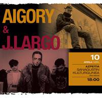 Kontzertuak: Aigory + J. Largo