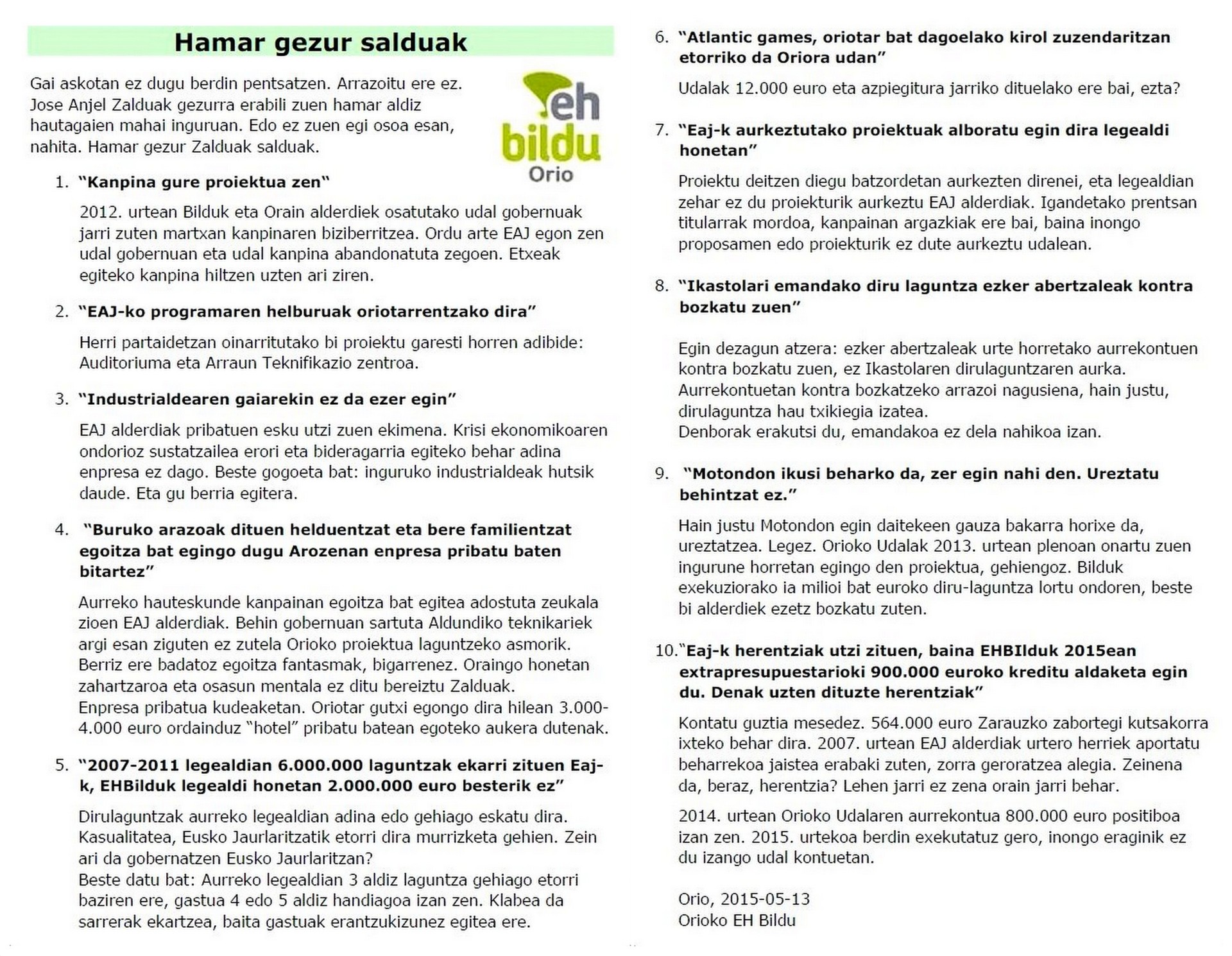 HAMAR GEZUR SALDUAK. Gai askotan ez dugu berdin pe