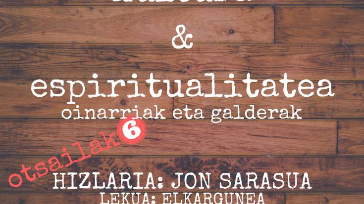 'Kultura eta espiritualitatea: oinarriak eta galderak' hitzaldia
