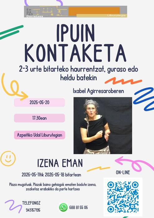 Ipuin kontaketa 2-3 urteko haurrentzat, Ixabel Agirresaroberen eskutik