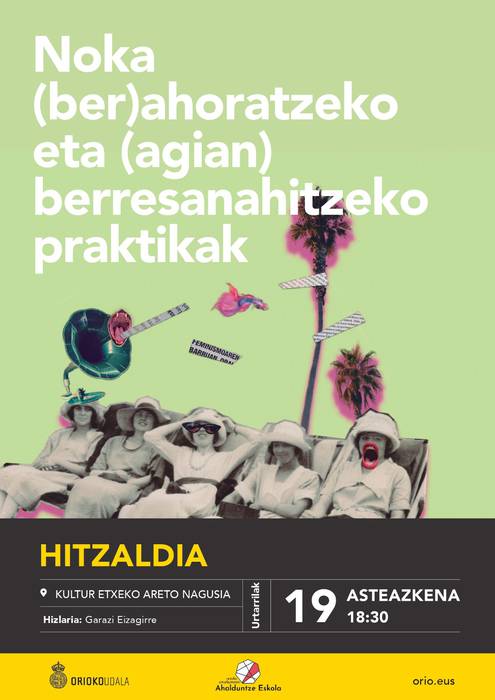 'Noka (ber)ahoratzeko eta (agian) berresanahitzeko praktikak' hitzaldia