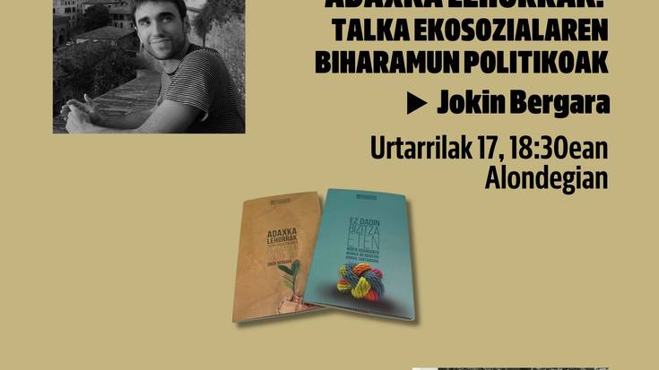 'Adaxka lehorrak. Talka ekosozialaren biharamun politikoak' liburuaren aurkezpena