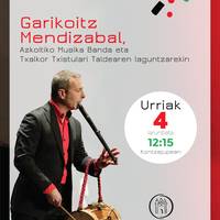 Kontzertua: Garikoitz Mendizabal, Txalkor txistulari taldea eta Azkoitiko Musika Banda