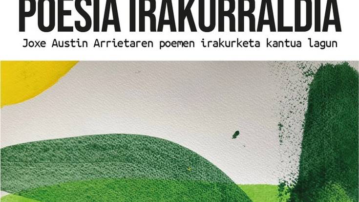 Poesia irakurraldia: Joxe Austin Arrietaren poemak